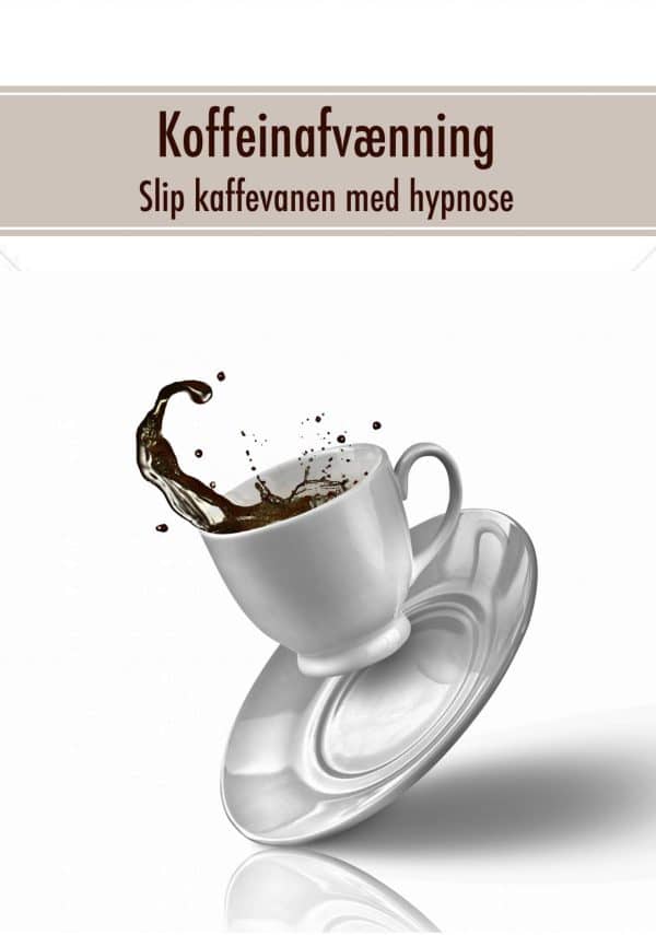 Koffeinafvænning - slip kaffevanen med hypnose