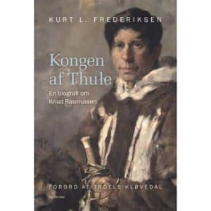 Kongen af Thule – en biografi om Knud Rasmussen – Indbundet