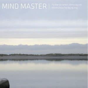 Mind Master – Få styr på tanker, stress og uro. Mindfulness for dig og mig