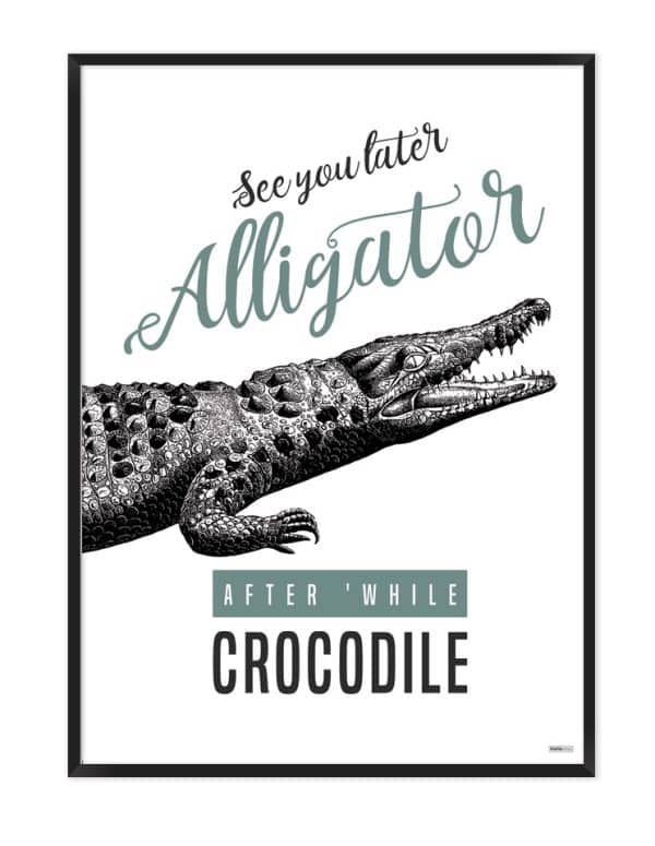 Plakat: See you later alligator (Quote Me)