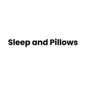 Sleep and Pillows