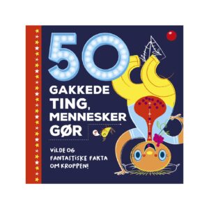 50 gakkede ting mennesker gør