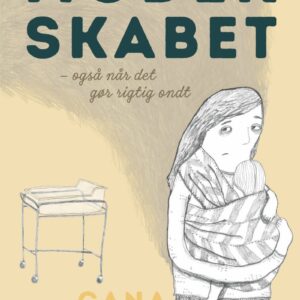 Moderskabet – Også når det gør rigtig ondt, bog af Cana Buttenschøn – Cana Buttenschøn – Books – Buump